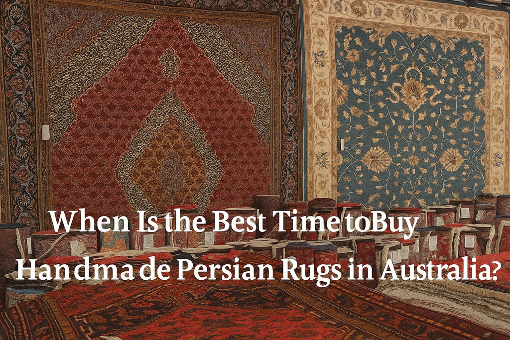 When Is the Best Time to Buy Persian Rugs in Australia